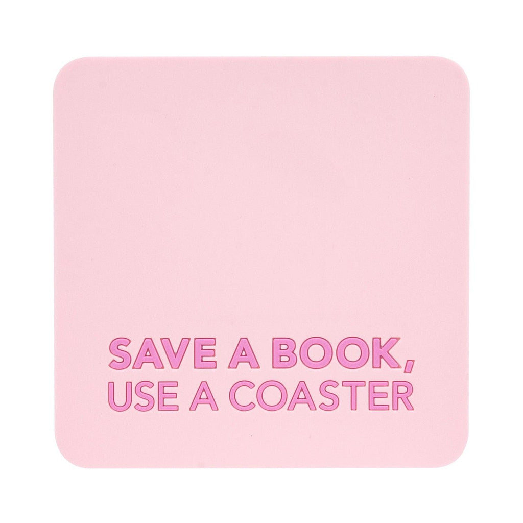 'Save a Book, Use a Coaster' Silicone Coaster by Pretty Alright Goods