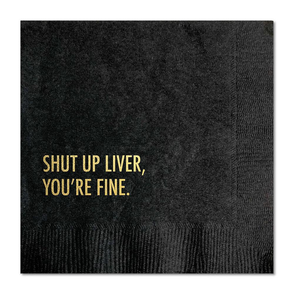 'Shut Up Liver, You're Fine' Cocktail Napkins (Pack of 20) by Pretty Alright Goods